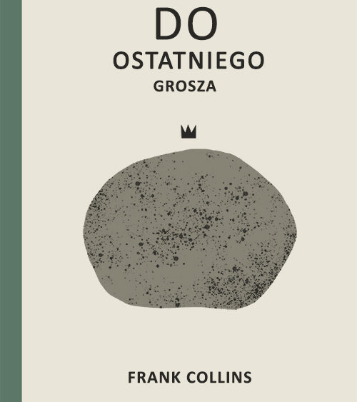 Do&nbsp;ostatniego grosza