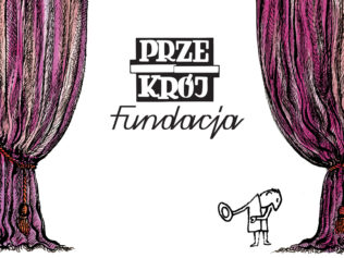 Fundacja PRZEKRÓJ przedstawia