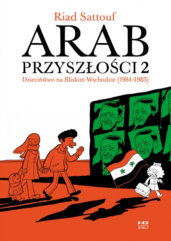 Riad Sattouf, „Arab przyszłości. Dzieciństwo na Bliskim Wschodzie 1978–1984”