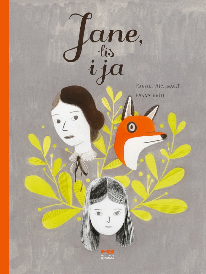 „Jane, lis i ja”, scen. Fanny Britt, rys. Isabelle Arsenault