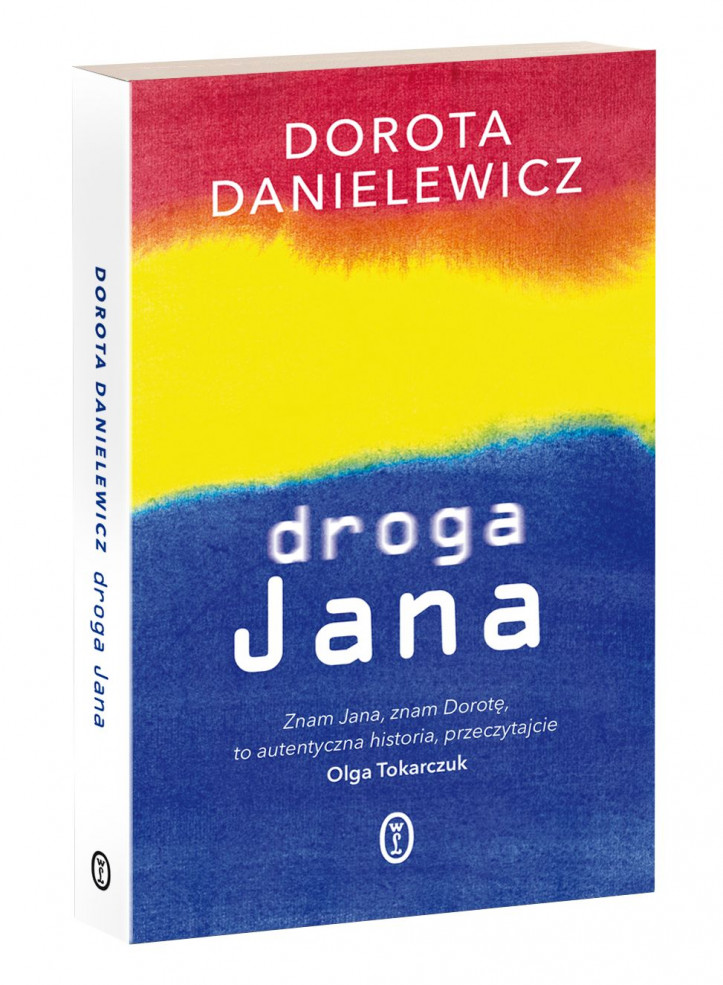 Dorota Danielewicz "Droga Jana", Wydawnictwo Literackie