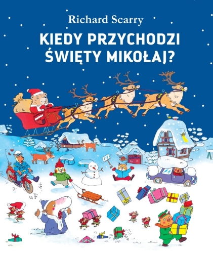  Richard Scarry, "Kiedy przychodzi Święty Mikołaj", Wydawnictwo Babaryba
