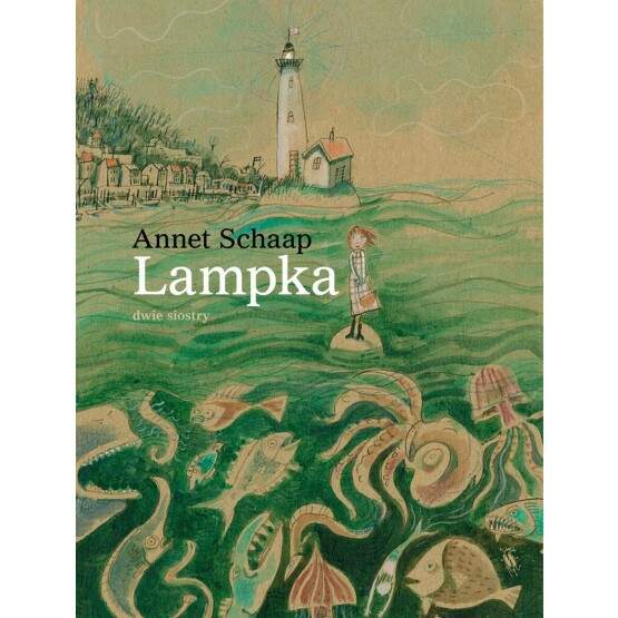 Annet Schaap, "Lampka", tłum. Jadwiga Jędryas, Wydawnictwo Dwie Siostry