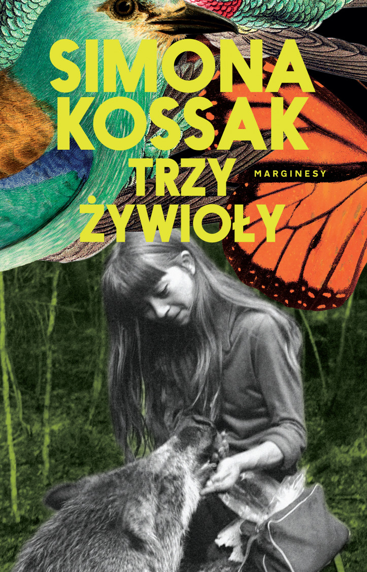 Simona Kossak, "Trzy żywioły", wyd. Marginesy, Warszawa 2022